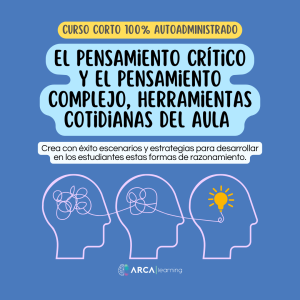 El Pensamiento crítico y el pensamiento complejo, herramientas cotidianas del aula